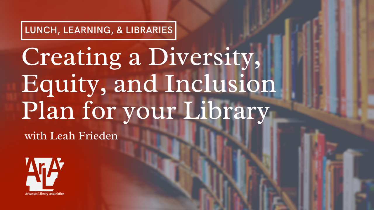 Creating a Diversity, Equity, and Inclusion Plan for Your Library Webinar Logo